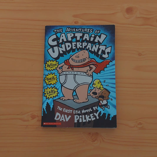 Captain Underpants : the Adventures of Captain Underpants