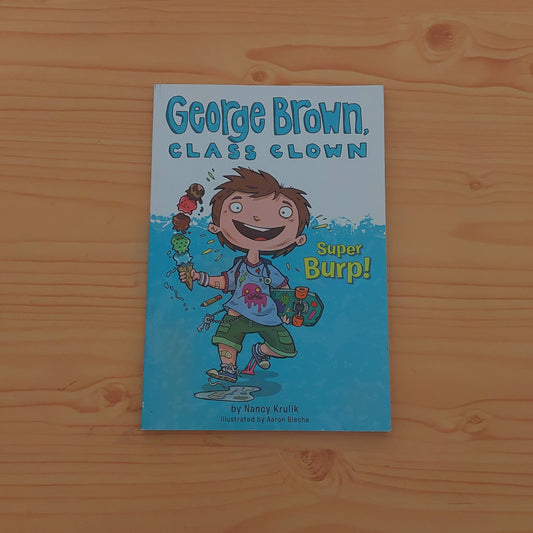 George Brown, Class Clown #1 Super Burp!