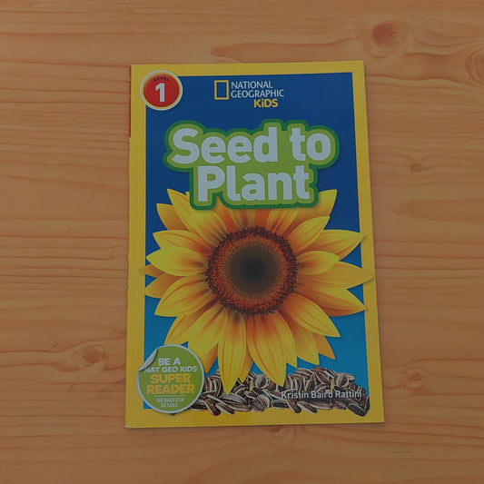 National Geographic Readers: Seed to Plant (Level 1)