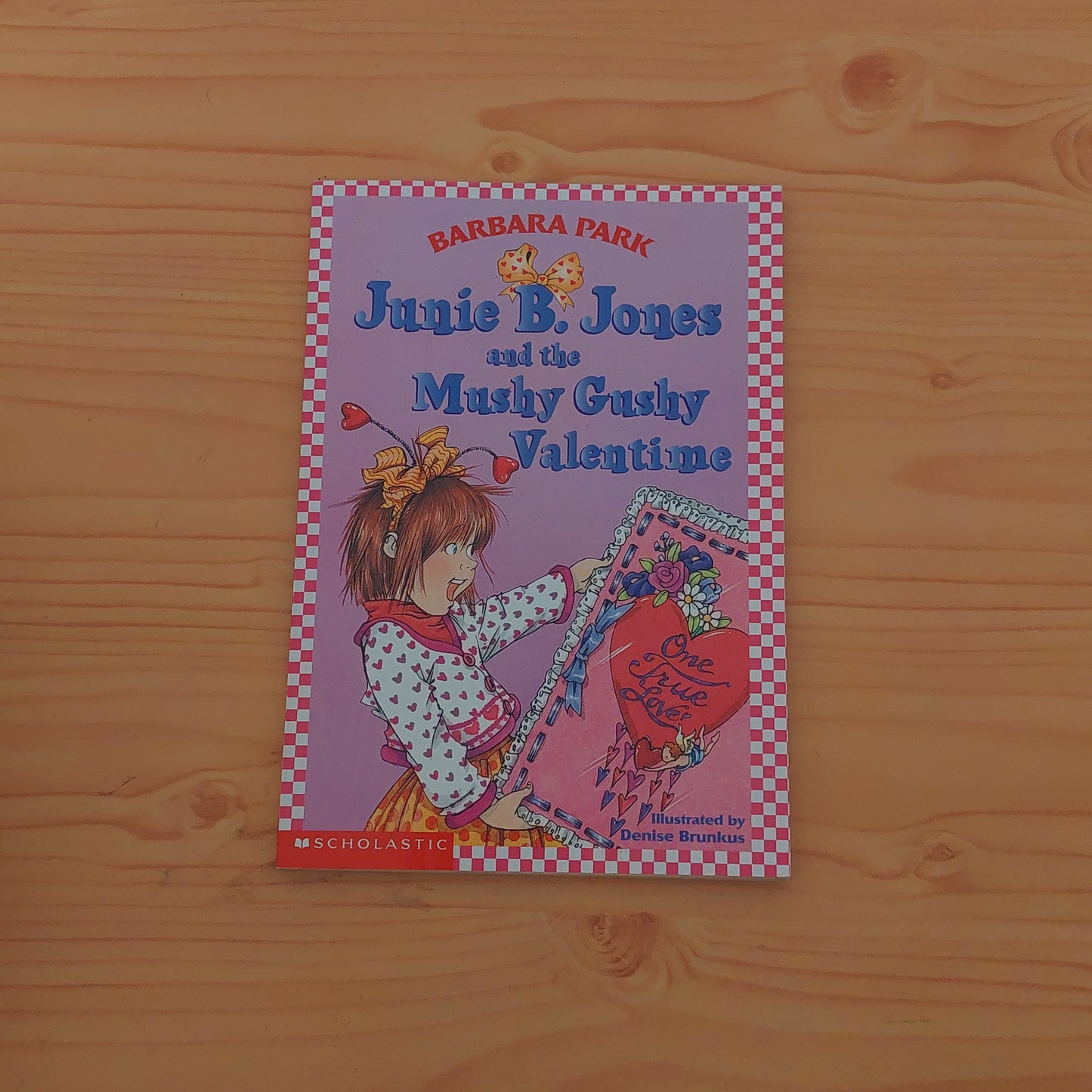 Junie B. Jones and the Mushy Gushy Valentime