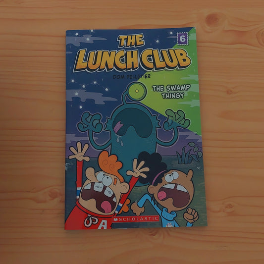 The Lunch Club #6 The Swamp Thingy