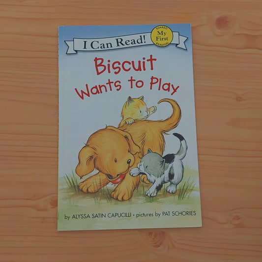 Biscuit Wants to Play (My First Reader)