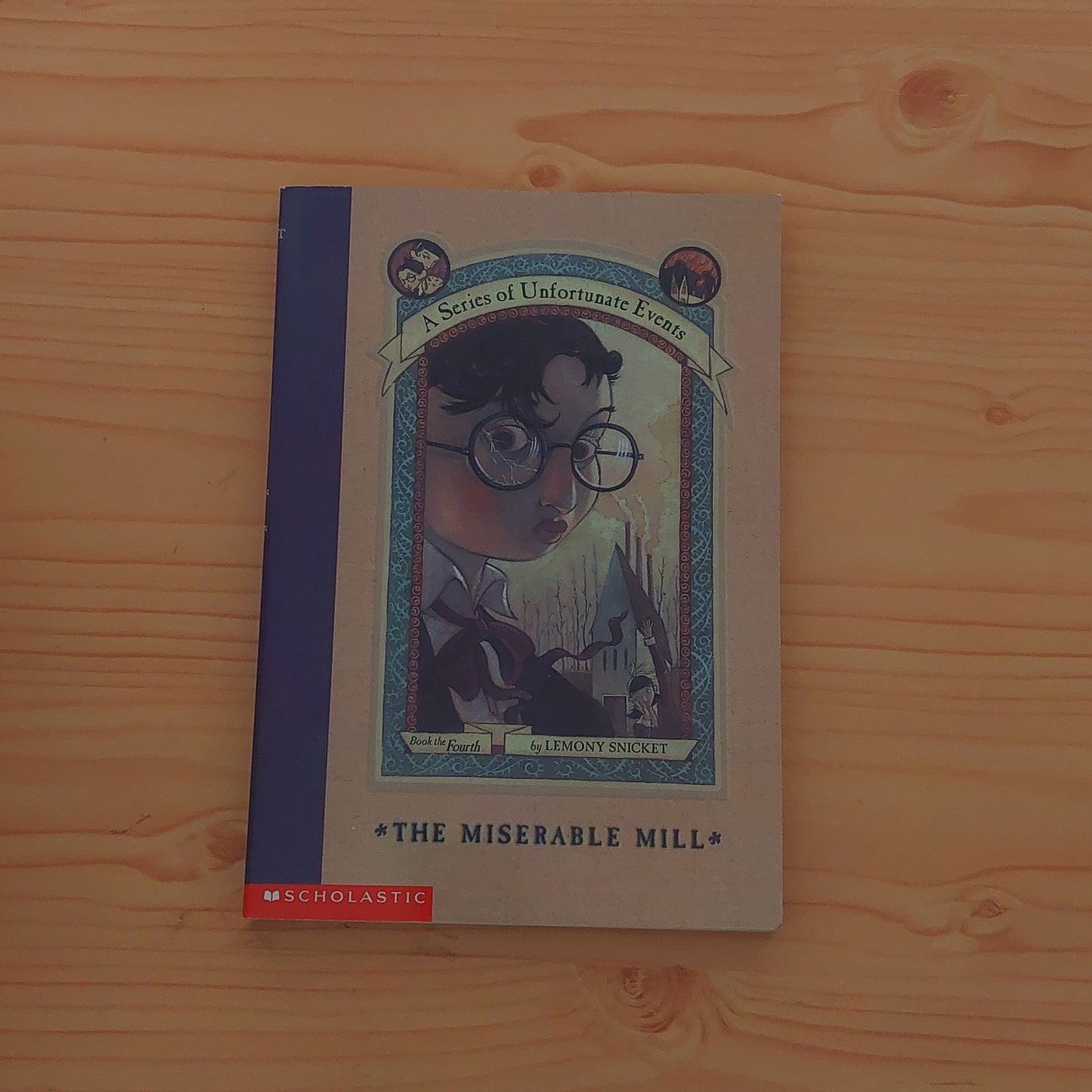 A Series of Unfortunate Events #4 The Miserable Mill