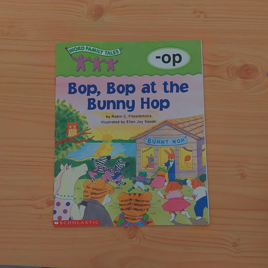 Bop, Bop at the Bunny Hop (Word Family Tales:-op)