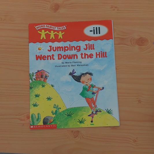 Jumping Jill Went Down the Hill (Word Family Tales: -ill)