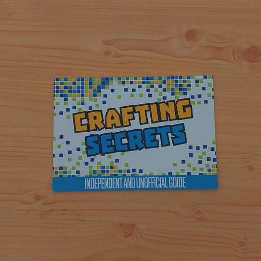 Crafting Secrets - Minecraft Independent and Unofficial Guide