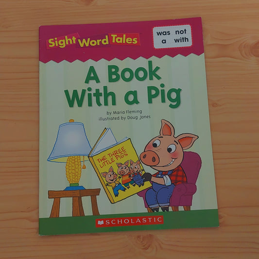 A Book With a Pig: Sight Words Tales - was, not, a, with