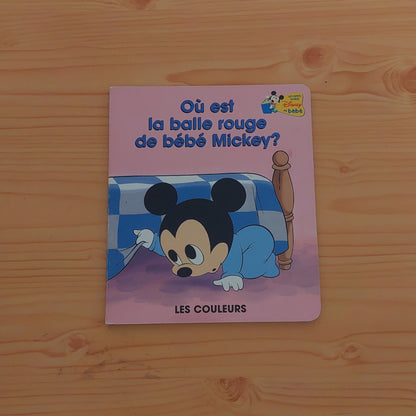 Ou est la balle rouge de bebe Mickey? - Les Couleurs