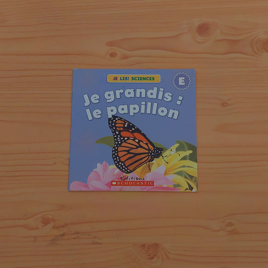 Je grandis: le papillon