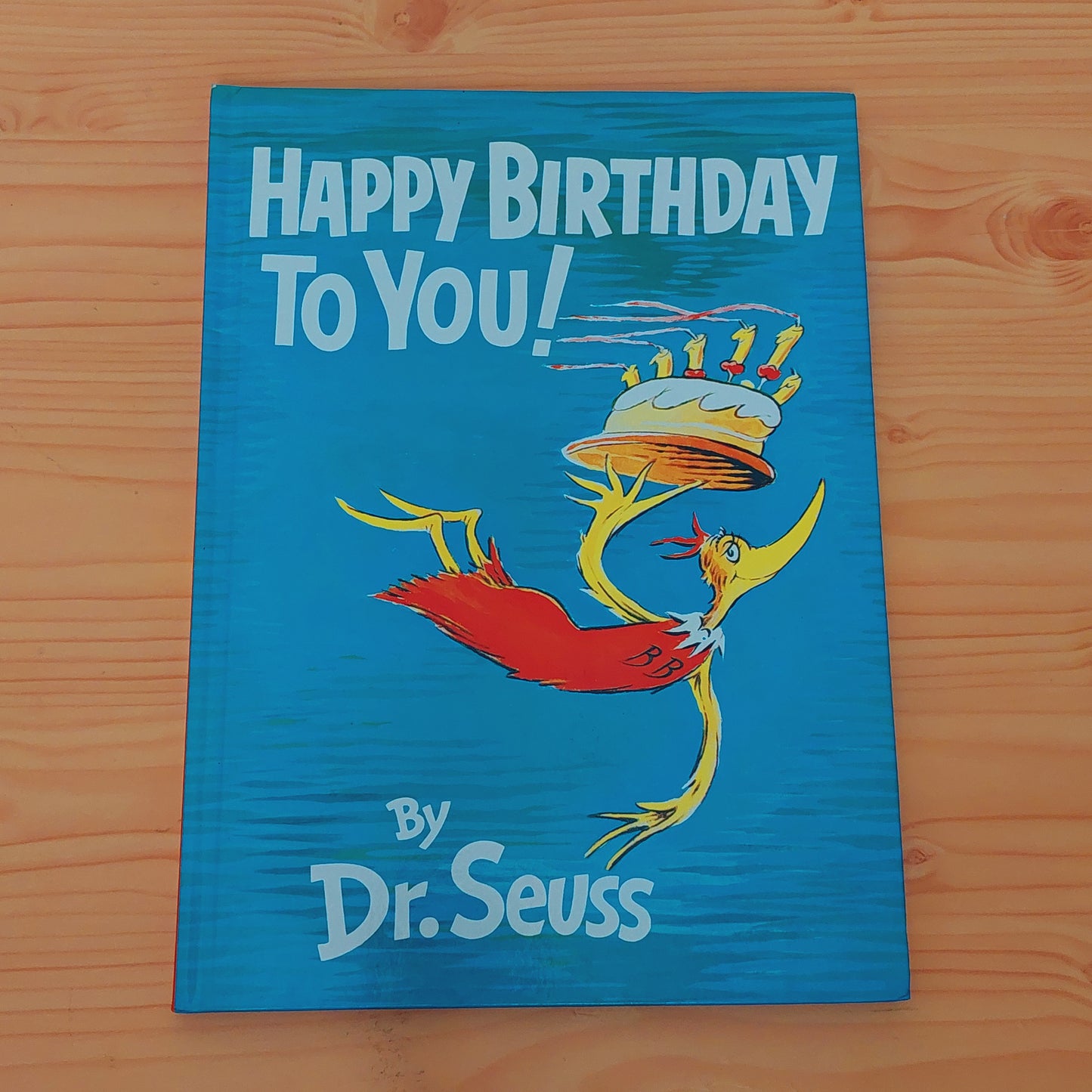 Happy Birthday to You! by Dr. Seuss