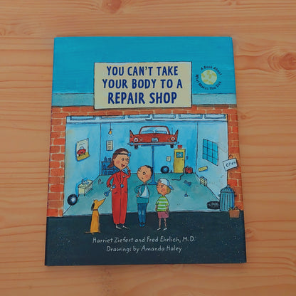 You Can't Take Your Body to a Repair Shop