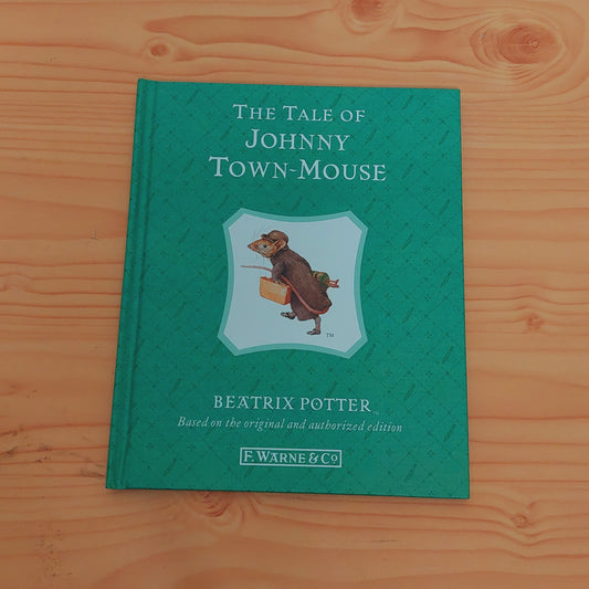 The Tale of Johnny Town-Mouse by Beatrix Potter