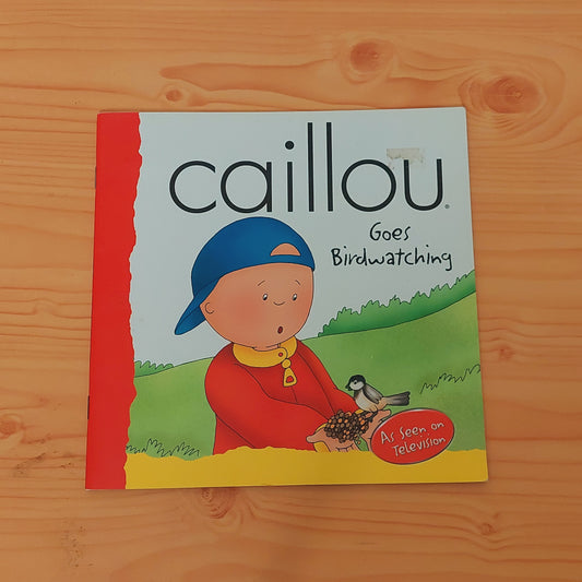 Caillou Goes Birdwatching