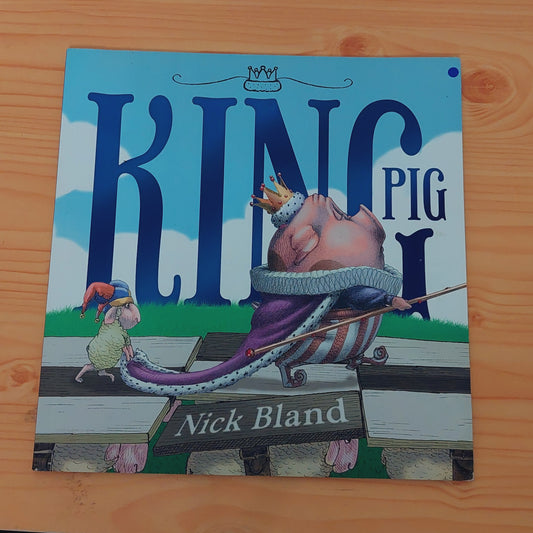 King Pig by Nick Bland