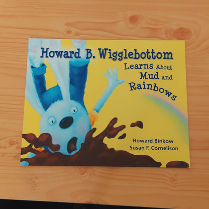 Howard B. Wigglebottom Learns About Mud and Rainbows