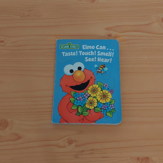 Elmo Can...Taste! Touch! Smell! See! Hear!