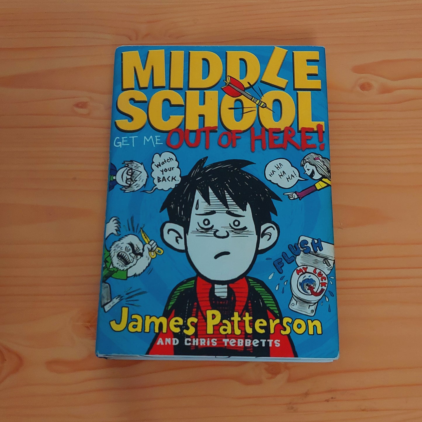 Middle School - Get Me Out of Here by James Patterson