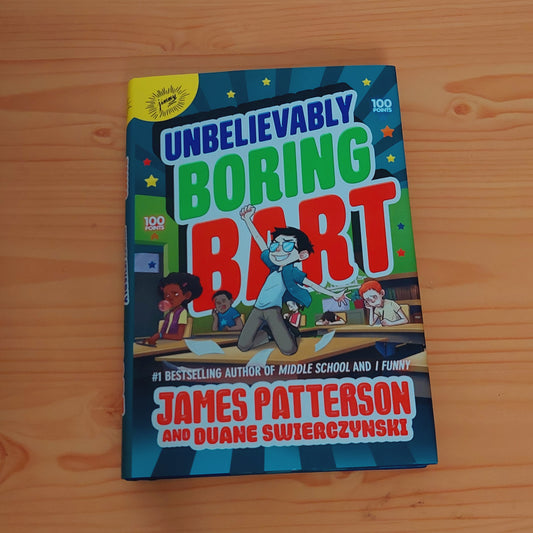 Unbelievably Boring Bart by James Patterson
