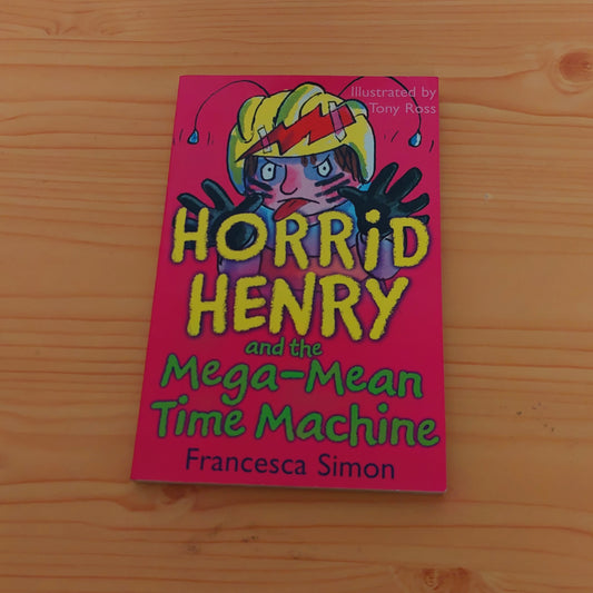 Horrid Henry and the Mega-Mean Time Machine