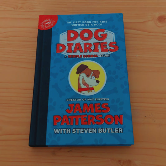 Dog Diaries - A Middle School Story by James Patterson