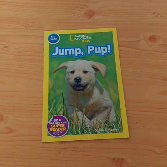 Jump, Pup! National Geographic Kids (Pre-Reader)