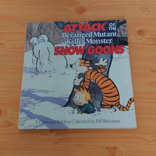 Calvin and Hobbes Collection - Attack of the Deranged Mutant Killer Monster Snow Goons