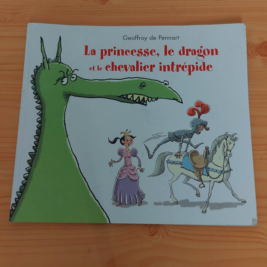 La Princesse, Le Dragon Et Le Chevalier Intrépide