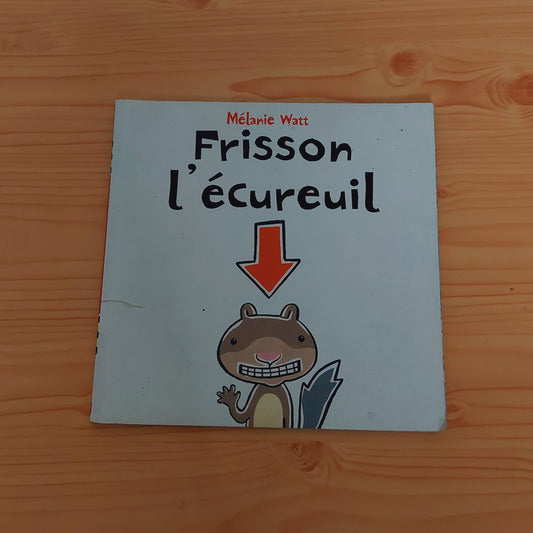 Frisson L'écureuil