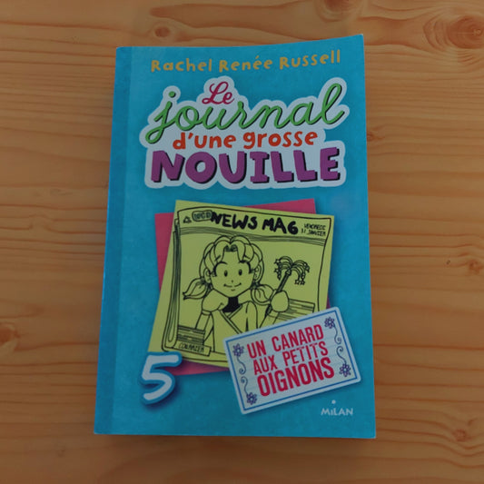 Le journal d'une groses nouille - Un Canard Aux Petits Oignons