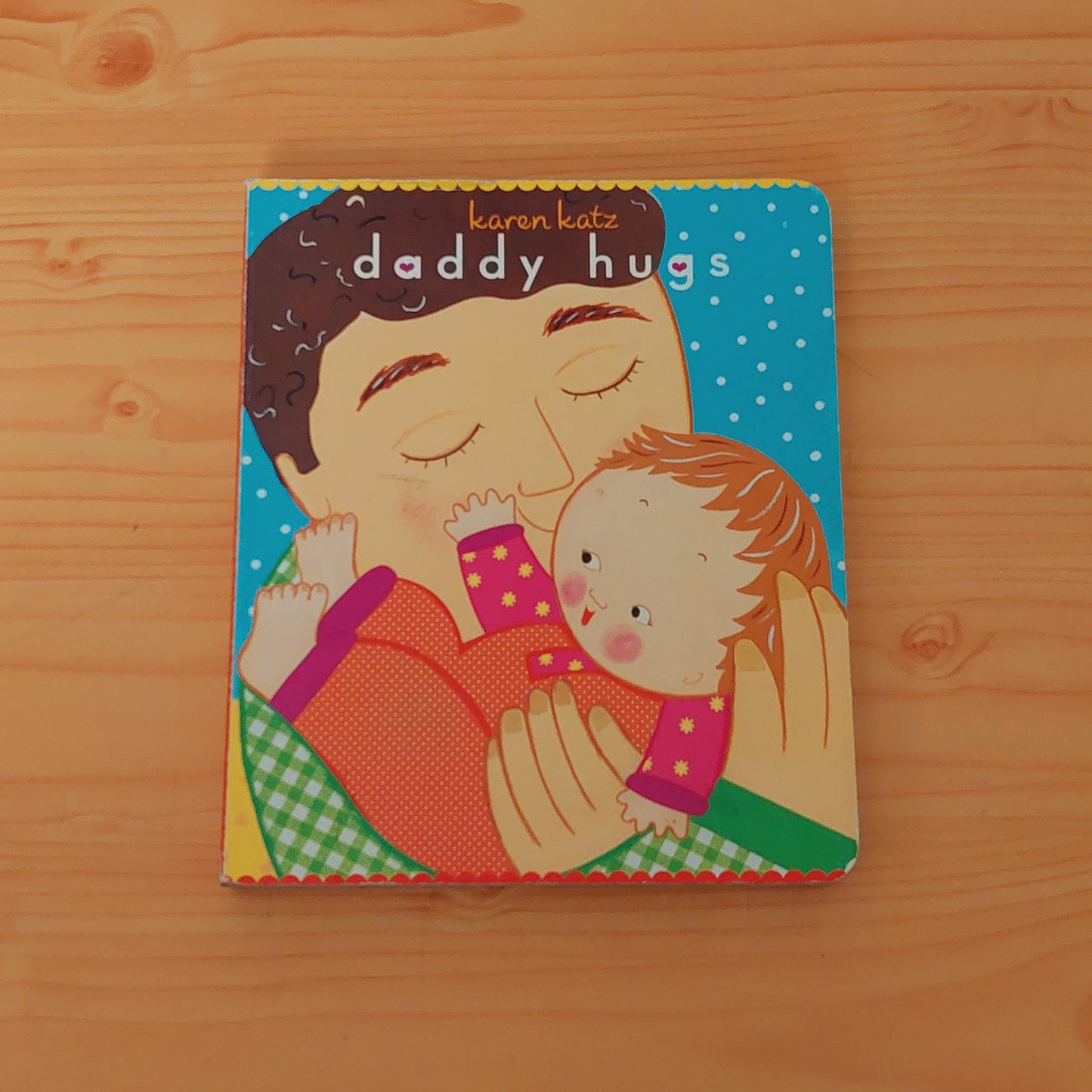 Daddy Hugs by Karen Katz