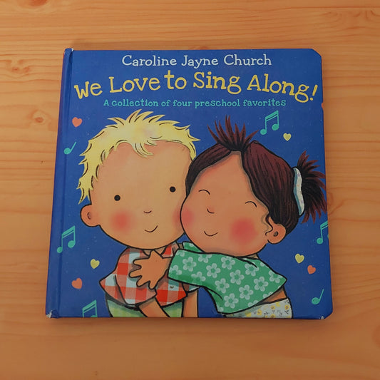 We Love to Sing Along! by Caroline Jayne Church