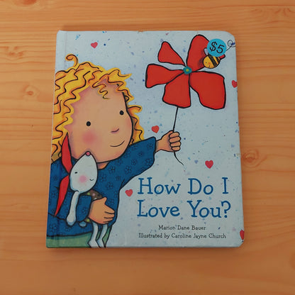 How Do I Love You? by Caroline Jayne Church