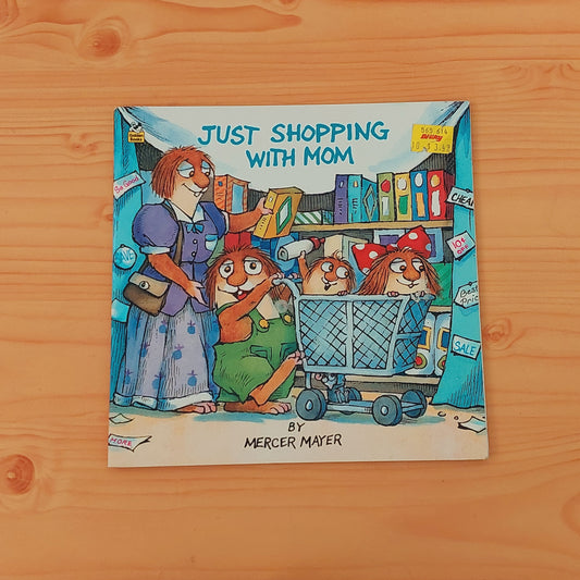 Just Shopping with Mom by Mercer Mayer