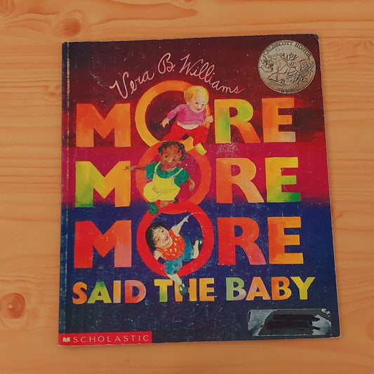 "More, More, More" Said the Baby by Vera B. Williams