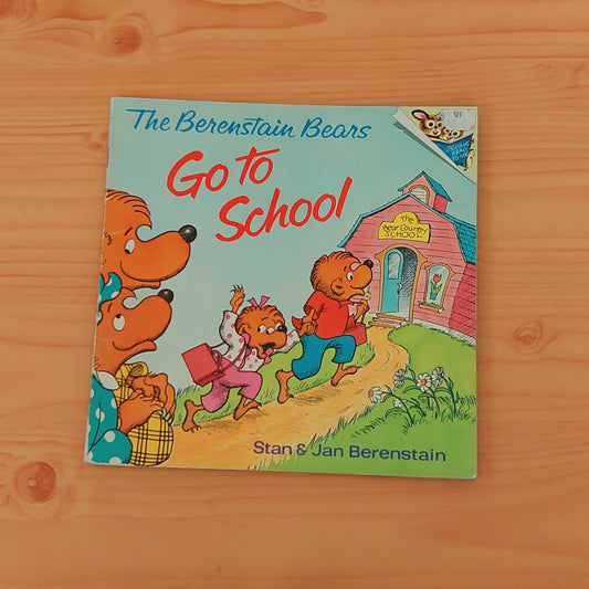 The Berenstain Bears Go to School