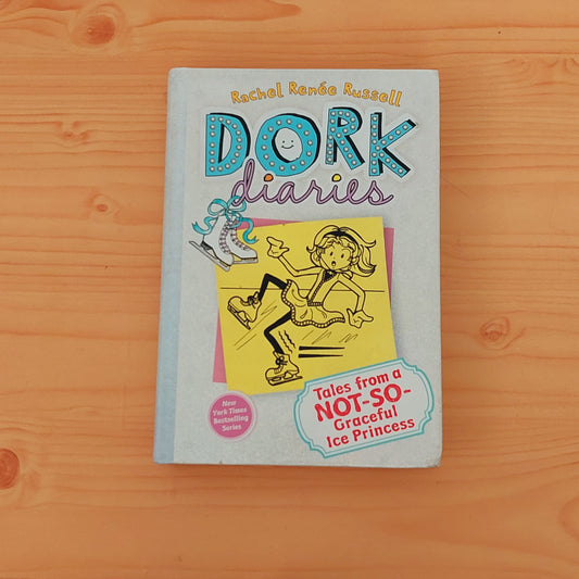 Dork Diaries - Tales from a Not-So Graceful Ice Princess