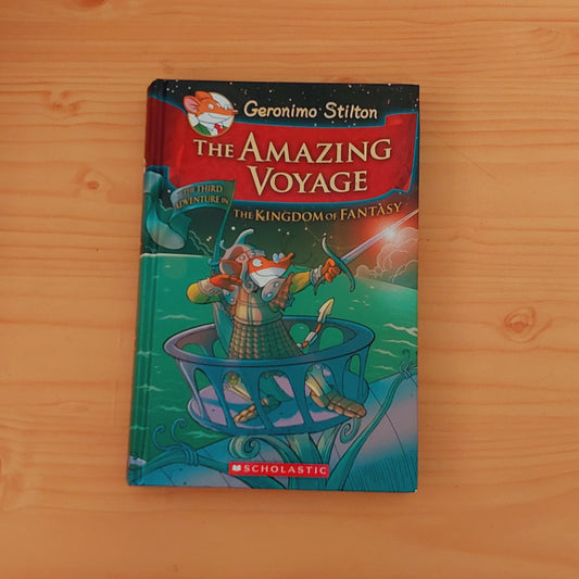 Geronimo Stilton - The Amazing Voyage: The Third Adventure in the Kingdom of Fantasy