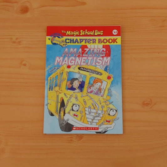 The Magic School Bus #12 Amazing Magnetism