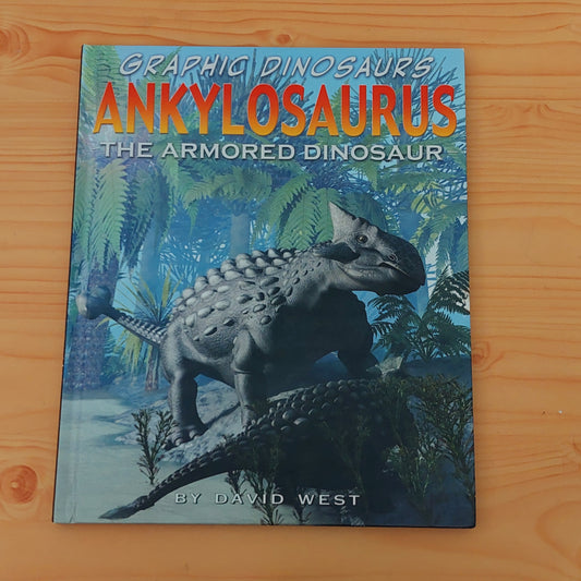 Ankylosaurus - The Armored Dinosaur