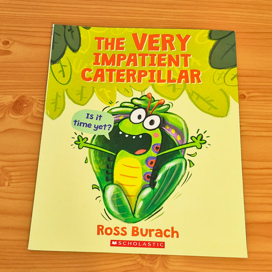 The Very Impatient Caterpillar