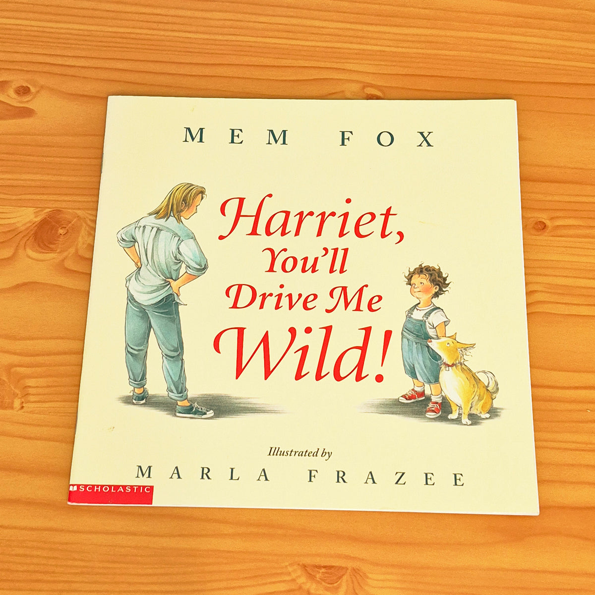 Harriet, You'll Drive Me Wild!