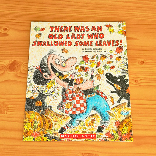 There Was an Old Lady Who Swallowed a Leaves! (Book with CD)