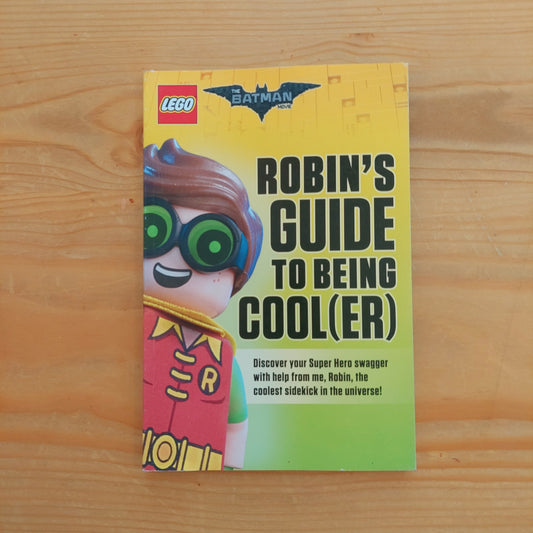 Lego: The Batman Movie - Robin's Guide To Being Cooler