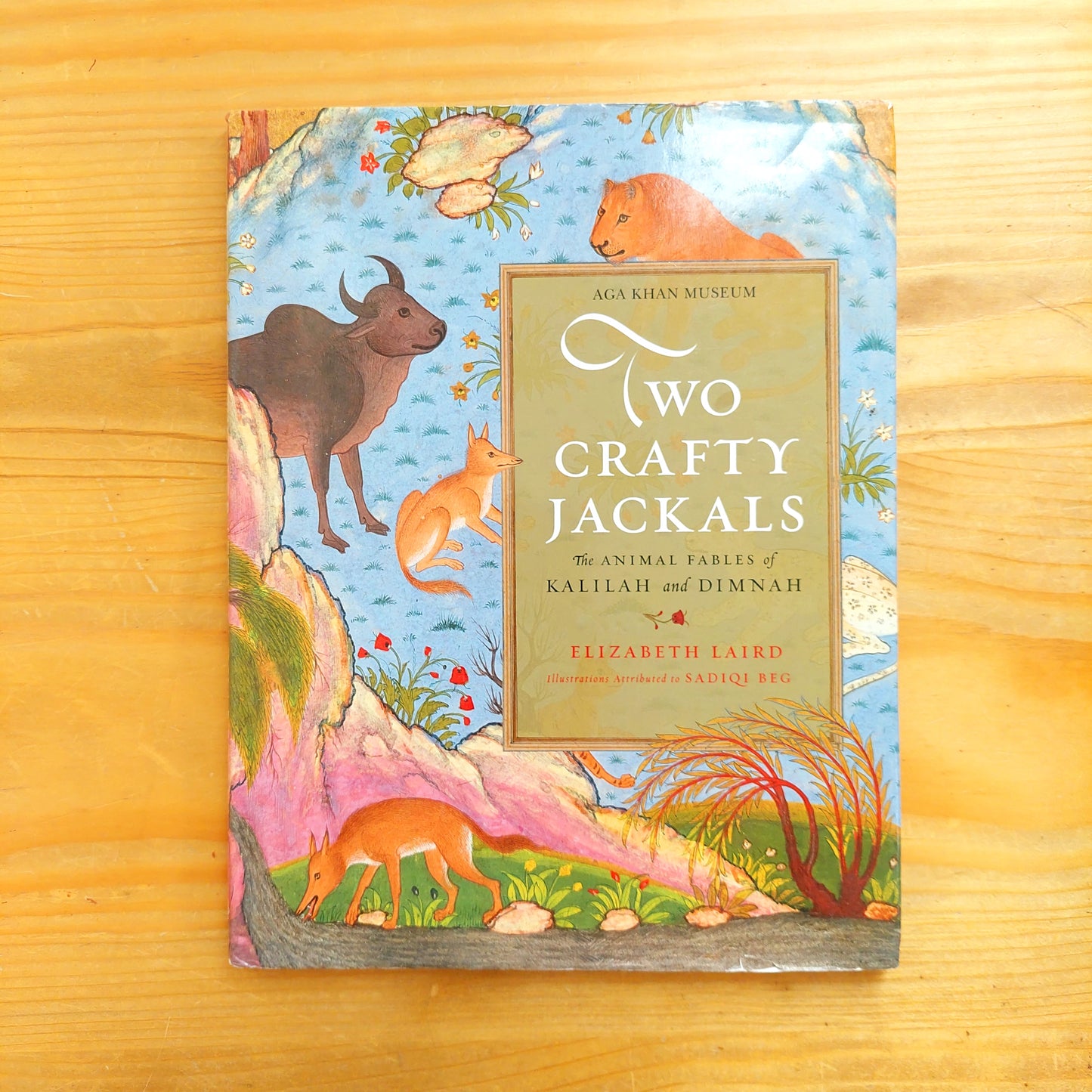 Two Crafty Jackals: The Animal Fables of Kalilah and Dimnah