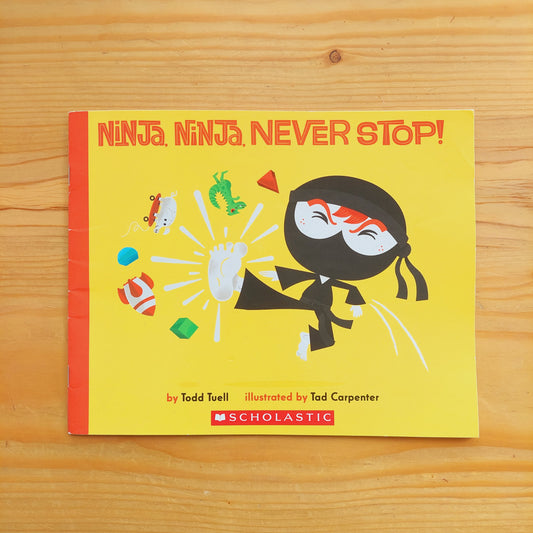 Ninja, Ninja, Never Stop!