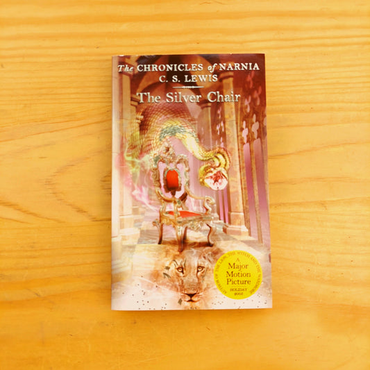 The Chronicles of Narnia #6 The Silver Chair by C. S. Lewis
