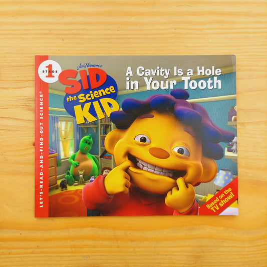 Let's-Read-and-Find-Out Science: Stage 1 - Side the Science Kid: A Cavity Is a Hole in Your  Tooth -