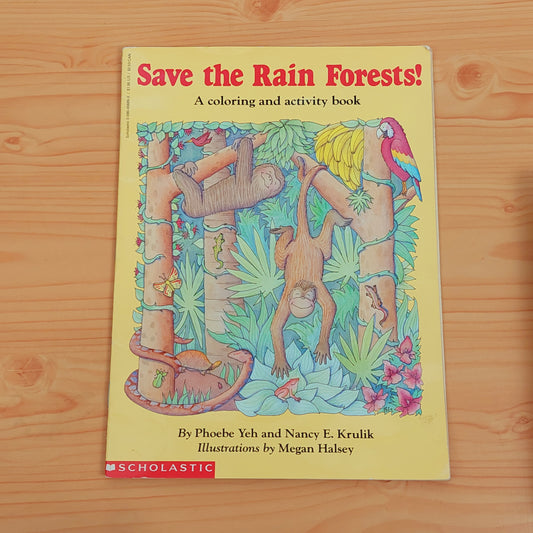 Save the Rain Forests! A Colouring and Activity Book