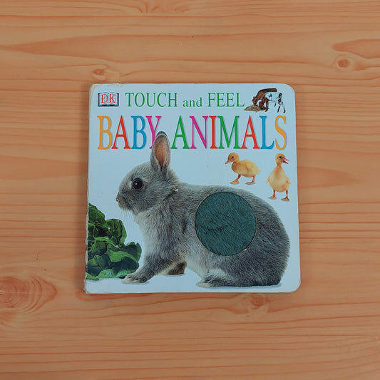 Baby Animals - Touch and Feel