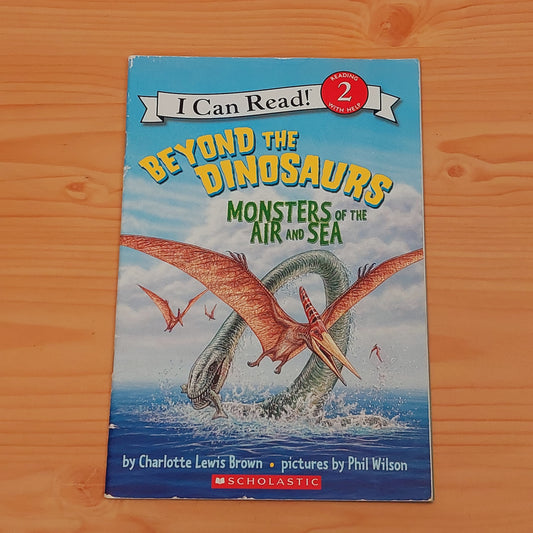 I Can Read: Level 2 - Beyond the Dinosaurs: Monsters of the Air and Sea